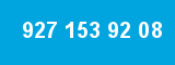 927 153 92 08